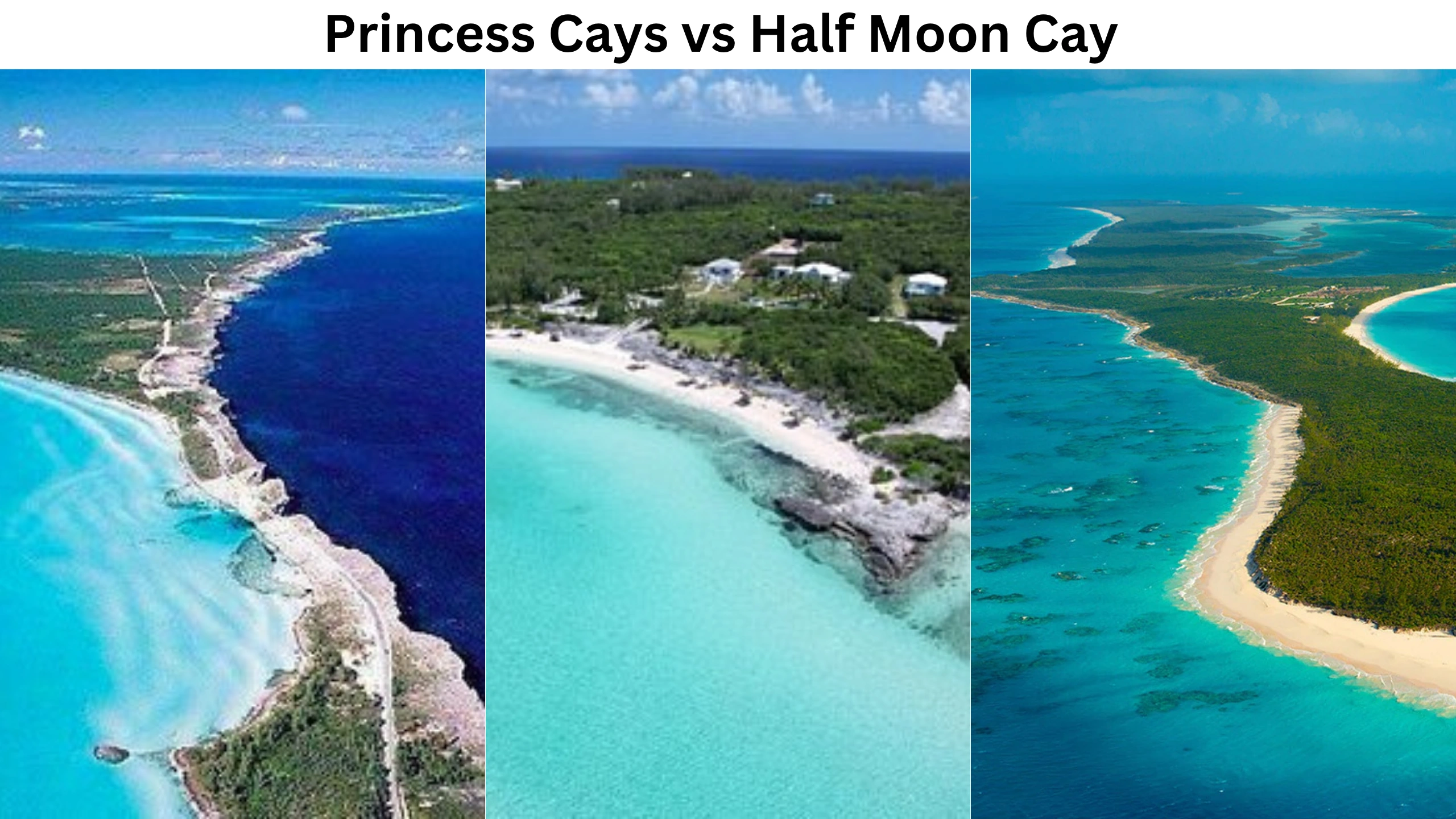 Princess Cays vs Half Moon Cay