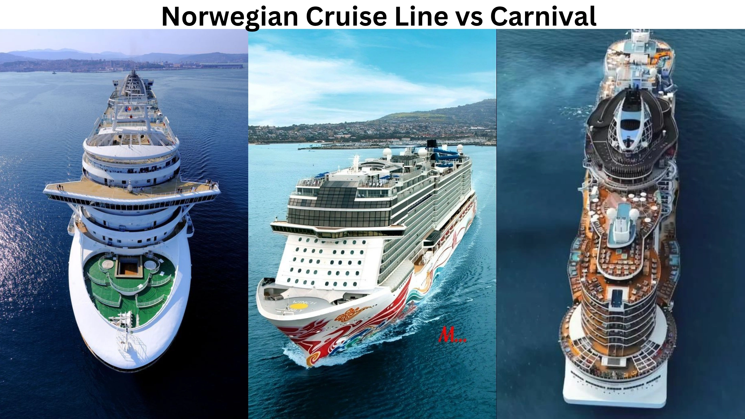 Norwegian Cruise Line vs Carnival