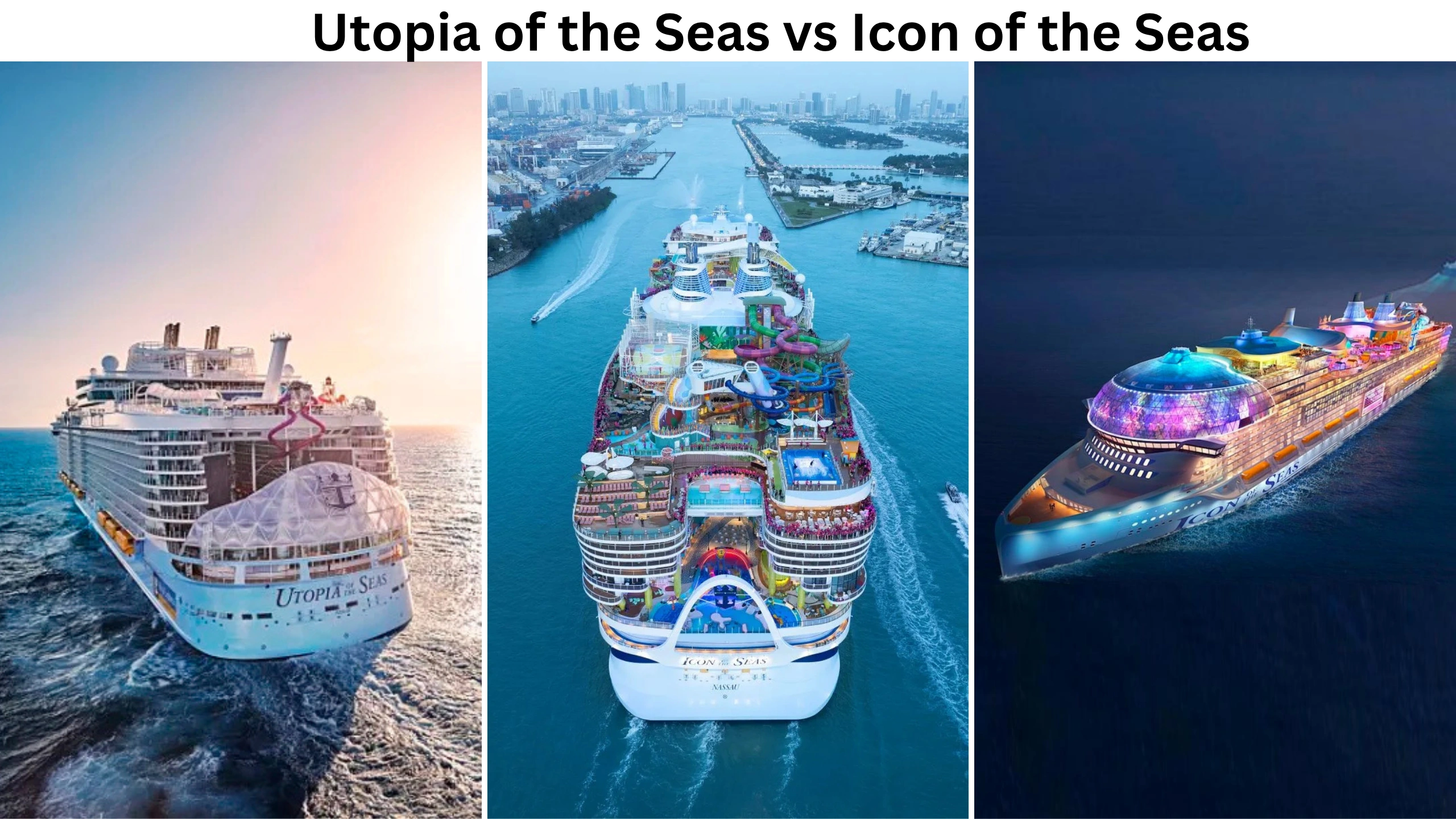 Utopia of the Seas vs Icon of the Seas